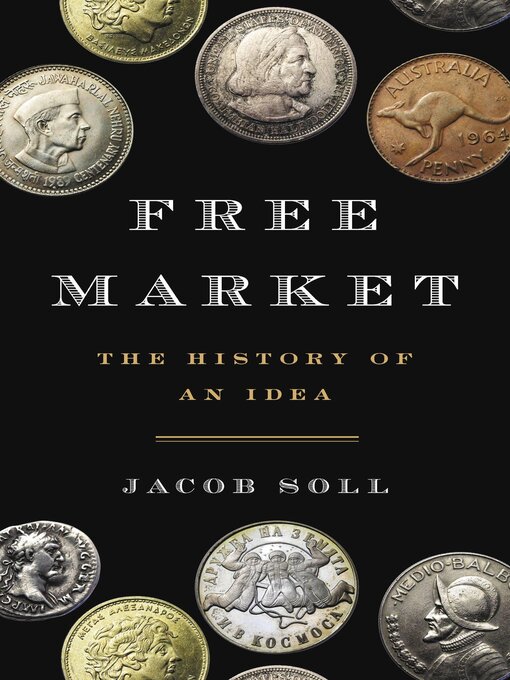 Title details for Free Market by Jacob Soll - Available